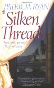 book cover of Silken Threads by Patricia Ryan