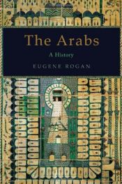 book cover of De Arabieren een geschiedenis by Eugene Rogan