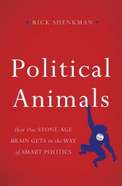 book cover of Political Animals by Rick Shenkman