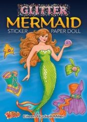 book cover of Glitter Mermaid Sticker Paper Doll (Dover Little Activity Books Paper Dolls) by Eileen Rudisill Miller