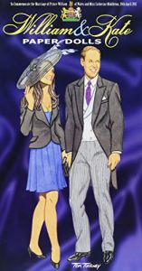 book cover of William and Kate Paper Dolls: To Commemorate the Marriage of Prince William of Wales and Miss Catherine Middleton, 29th April 2011 by Tom Tierney