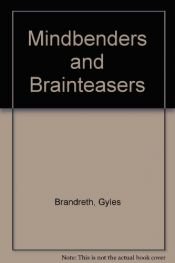 book cover of Mindbenders and Brainteasers by Gyles Brandreth|Trevor Truran