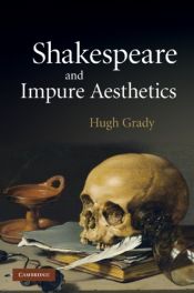 book cover of Shakespeare and impure aesthetics by Hugh Grady