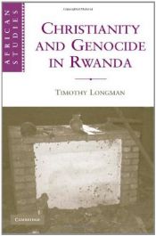 book cover of Christianity and Genocide in Rwanda (African Studies) by Timothy Longman