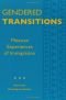 Gendered transitions : Mexican experiences of immigration