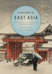 book cover of A History of East Asia by Charles Holcombe