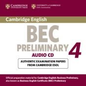 book cover of Cambridge BEC 4 Preliminary Audio CD: Examination Papers from University of Cambridge ESOL Examinations (BEC Practice Tests) by Cambridge ESOL