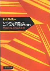 book cover of Crystals, Defects and Microstructures by Rob Phillips