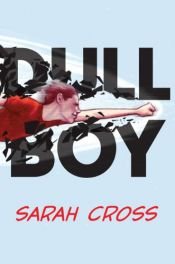 book cover of Dull Boy by Sarah Cross