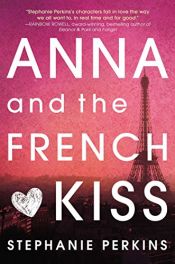 book cover of Anna and the French Kiss by Stephanie Perkins