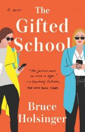 book cover of The Gifted School by Bruce Holsinger