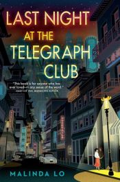 book cover of Last Night at the Telegraph Club by Malinda Lo