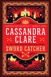 book cover of Sword Catcher by קסנדרה קלייר