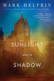 book cover of In Sunlight and in Shadow by Марк Хелприн