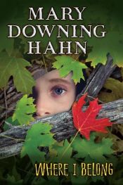 book cover of Where I Belong by Mary Downing Hahn