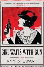 book cover of Girl Waits with Gun by Amy N. Stewart