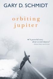 book cover of Orbiting Jupiter by Gary D. Schmidt