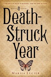 book cover of A Death-Struck Year by Makiia Lucier