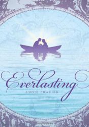 book cover of Everlasting by Angie Frazier