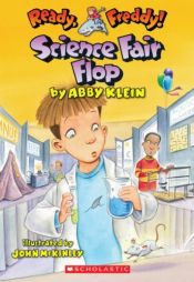 book cover of Ready, Freddy!: Science Fair Flop (Ready Freddy!, Book 22) by Abby Klein