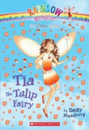 book cover of The Petal Fairies Complete Set, Books 1-7: Tia the Tulip Fairy, Pippa the Poppy Fairy, Louise the Lily Fairy, Charlotte the Sunflower Fairy, Olivia the Orchid Fairy, Danielle the Daisy Fairy, and Ella the Rose Fairy (Rainbow Magic) by Daisy Meadows