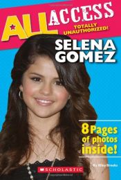 book cover of Selena Gomez (All Access) by Riley Brooks