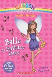 book cover of Rainbow Magic: Belle the Birthday Fairy by Daisy Meadows