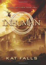 book cover of Inhuman by Kat Falls