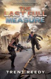 book cover of The Last Full Measure by Trent Reedy