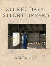 book cover of Silent Days, Silent Dreams by Allen Say