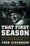That first season : how Vince Lombardi took the worst team in the NFL and set it on the path to glory