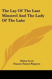 book cover of The Lay of the Last Minstrel and the Lady of the Lake by Sir Walter Scott