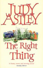 book cover of The Right Thing by Judy Astley