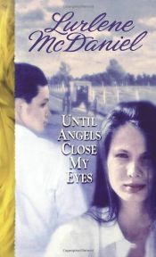 book cover of Until Angels Close My Eyes by Lurlene McDanielová