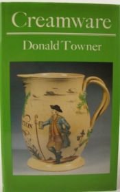 book cover of Creamware by Donald C. Towner