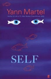 book cover of Self. Lui, lei, o forse entrambe le cose by Yann Martel