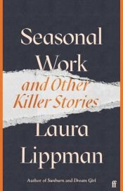 book cover of Seasonal Work by Laura Lippman