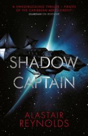 book cover of Shadow Captain by アレステア・レナルズ