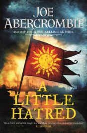book cover of A Little Hatred by Joe Abercrombie