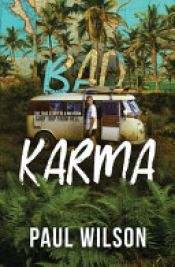 book cover of Bad Karma: The True Story of a Mexico Trip from Hell by Paul Wilson