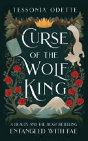 book cover of Curse of the Wolf King by Tessonja Odette