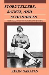book cover of Storytellers, Saints and Scoundrels: Folk Narrative in Hindu Religious Teaching by Kirin Narayan