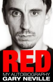 book cover of Red: My Autobiography by Gary Neville