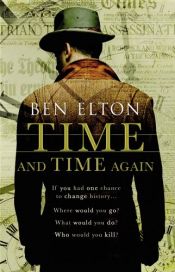 book cover of Time and Time Again by Ben Elton