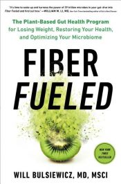 book cover of Fiber Fueled by Will Bulsiewicz, MD