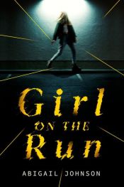 book cover of Girl on the Run by Abigail Johnson Dodge