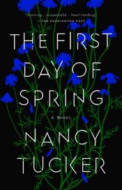 book cover of The First Day of Spring by Nancy Tucker