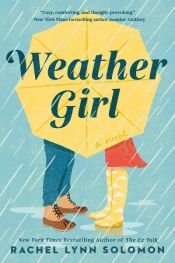 book cover of Weather Girl by Rachel Lynn Solomon