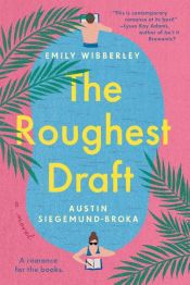book cover of The Roughest Draft by Austin Siegemund-Broka|Emily Wibberley