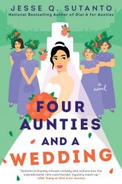 book cover of Four Aunties and a Wedding by Jesse Q. Sutanto